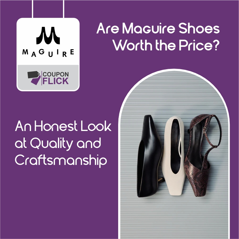 Are Maguire Shoes Worth the Price? An Honest Look at Quality and Craftsmanship